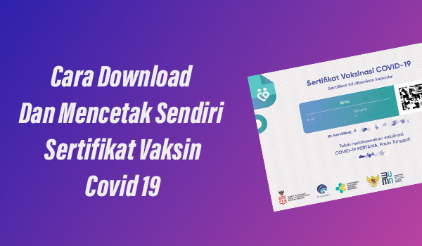 Cara-Download-Dan-Mencetak-Sendiri-Sertifikat-Vaksin-Covid-19