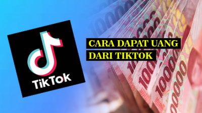 Cara Menghasilkan Uang Dari Tiktok Bagi Pemula