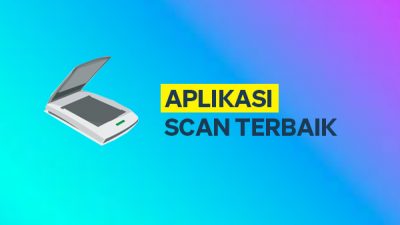 7 Aplikasi Scan Dokumen Terbaik Android Langsung Jadi PDF