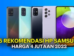 5 Rekomendasi HP Samsung Harga 4 Jutaan Terbaik 2022