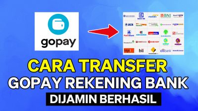 Cara Transfer Saldo Gopay Ke Rekening Bank BRI BCA MANDIRI BNI Terbaru 2022