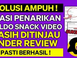 Cara Mengatasi Penarikan Snack Video Under Review Atau Masih Ditinjau