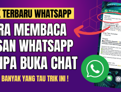 4 Cara Membaca Pesan Di Whatsapp Tanpa Membuka Chat