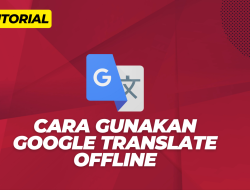 Cara Menggunakan Google Translate Secara Offline Di HP Android