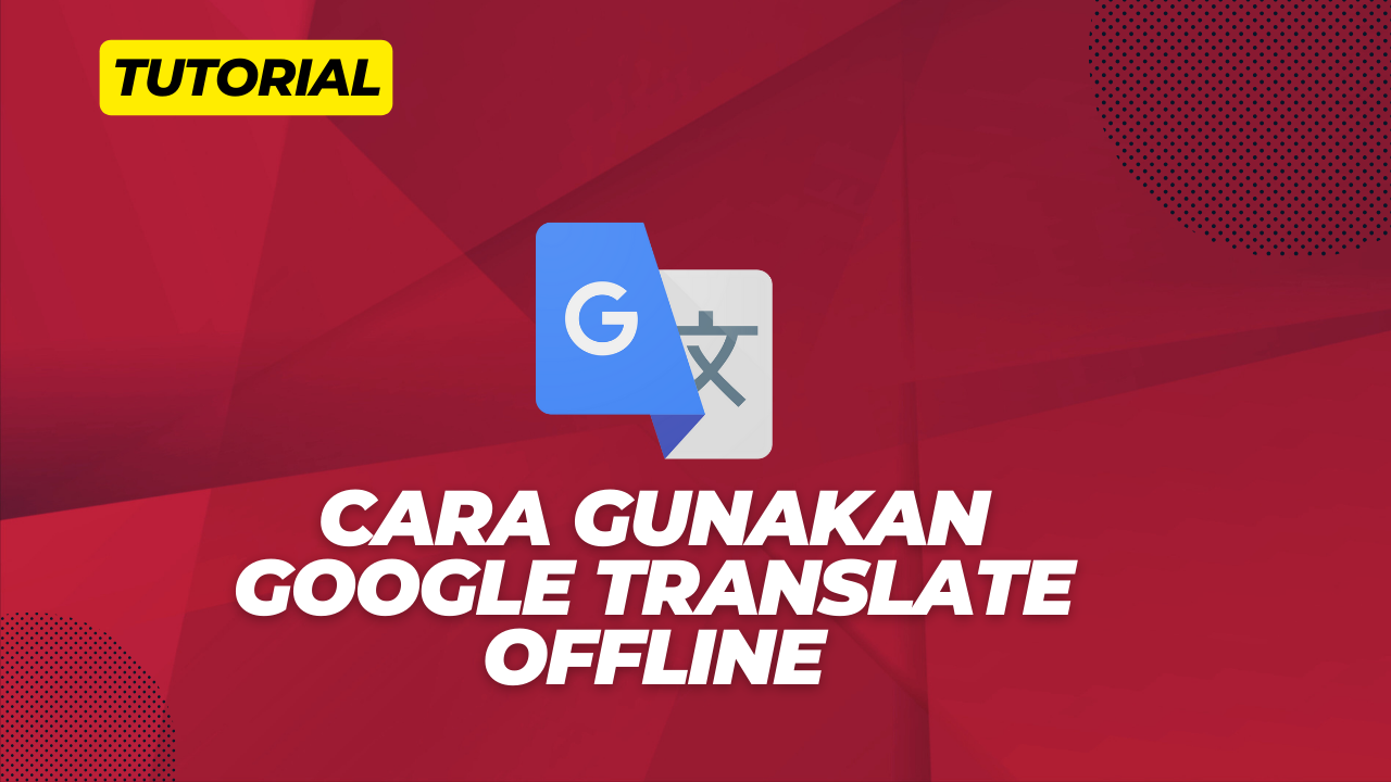 cara-menggunakan-google-translate-secara-offline-di-hp-android